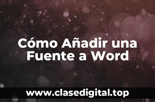¿Por qué Es Importante Añadir Fuentes a un Documento de Word?