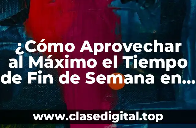 ¿Cómo Aprovechar al Máximo el Tiempo de Fin de Semana en Cataluña?