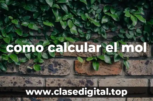 Ejemplos de cálculo de mol