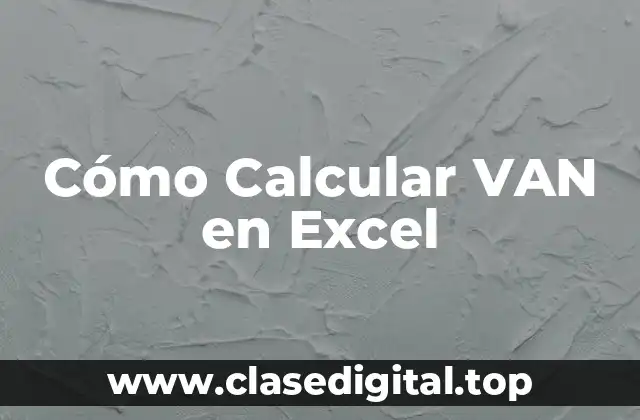 Fórmula de la Valor Actual Neto (VAN)