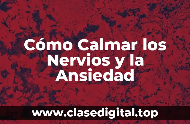 Causas de la Ansiedad y los Nervios