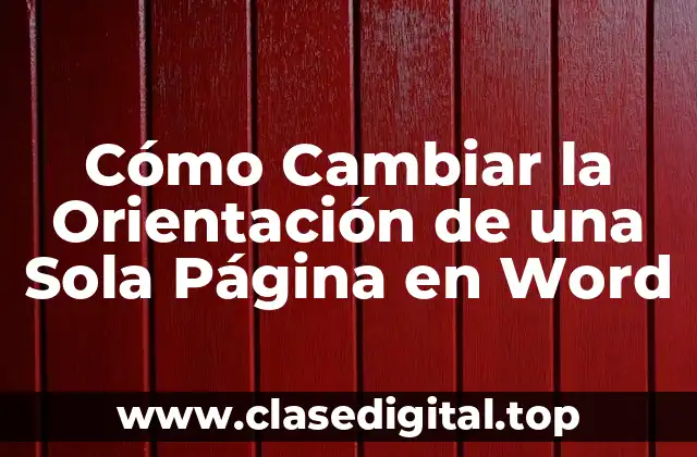 Cómo Cambiar la Orientación de una Sola Página en Word