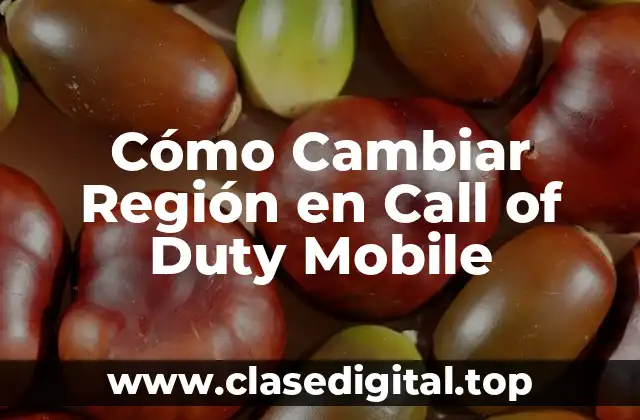 Cómo Cambiar Región en Call of Duty Mobile