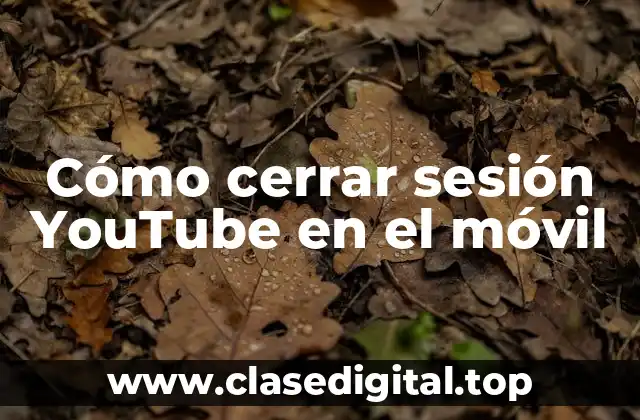 Cómo cerrar sesión YouTube en el móvil