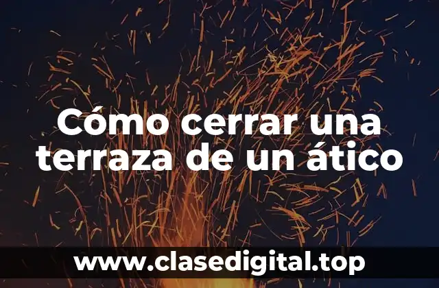 Ventajas de cerrar una terraza de un ático