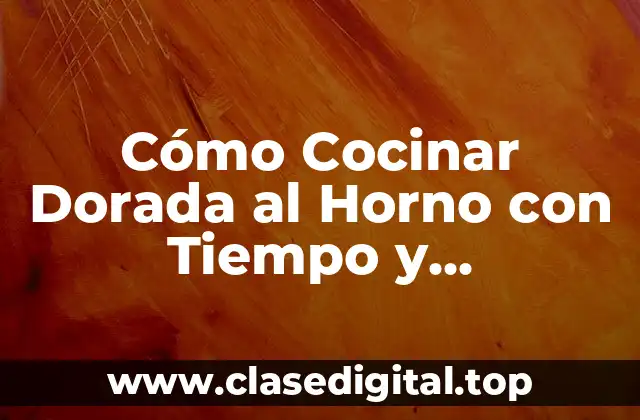 Beneficios de la Dorada al Horno