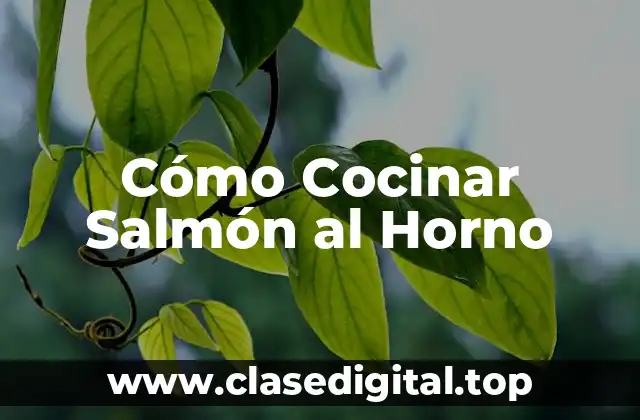 Cómo Cocinar Salmón al Horno