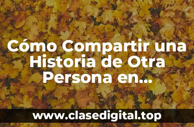 Cómo Compartir una Historia de Otra Persona en Instagram en iPhone