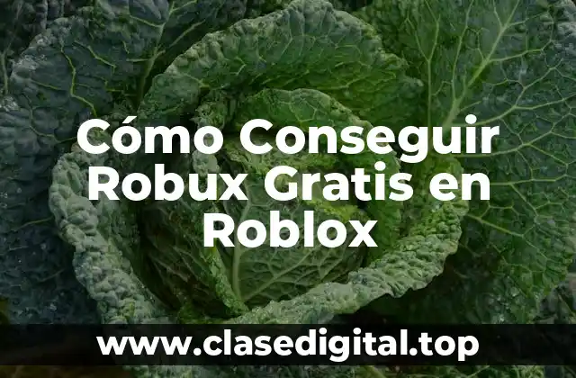 Cómo Conseguir Robux Gratis en Roblox
