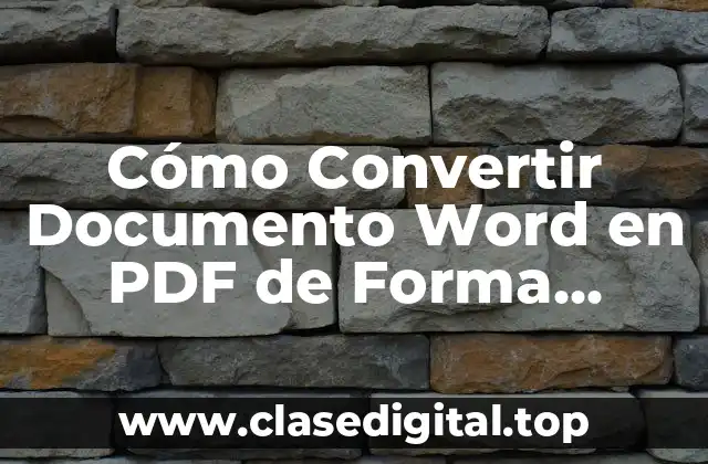 Cómo Convertir Documento Word en PDF de Forma Rápida y Fácil