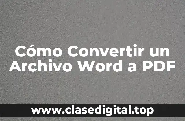 Cómo Convertir un Archivo Word a PDF