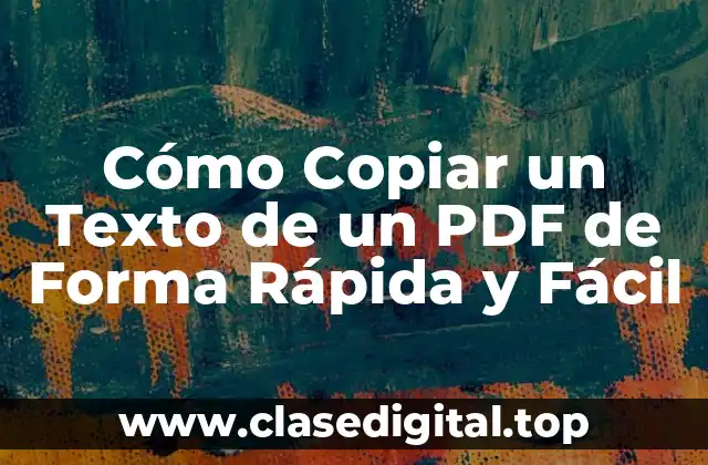 Cómo Copiar un Texto de un PDF de Forma Rápida y Fácil