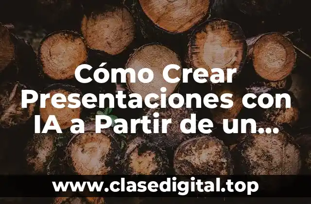 Cómo Crear Presentaciones con IA a Partir de un Texto