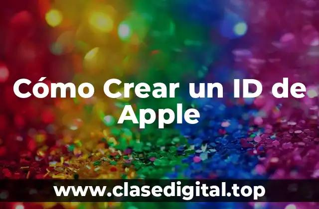 Cómo Crear un ID de Apple