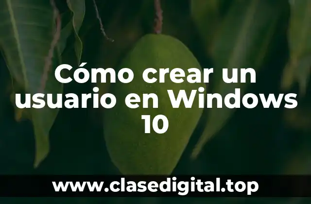 Ventajas de crear un usuario en Windows 10