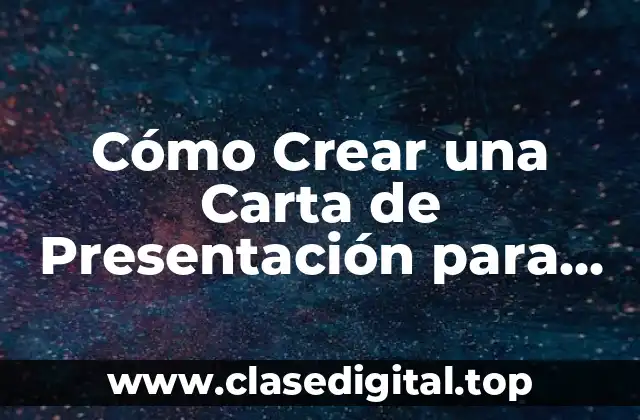 ¿Qué es una Carta de Presentación y por qué es Importante?