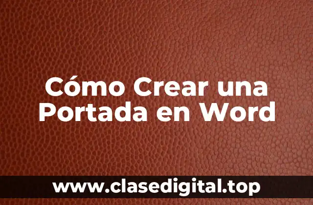 ¿Por qué es Importante la Creación de una Portada en Word?