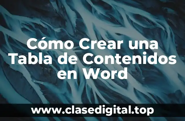 Cómo Crear una Tabla de Contenidos en Word