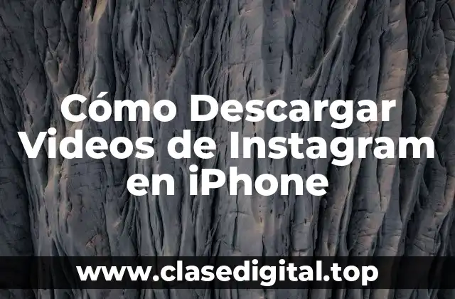 Cómo Descargar Videos de Instagram en iPhone