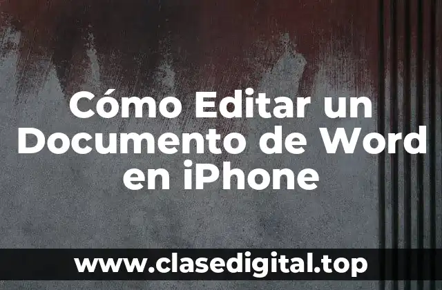 Cómo Editar un Documento de Word en iPhone