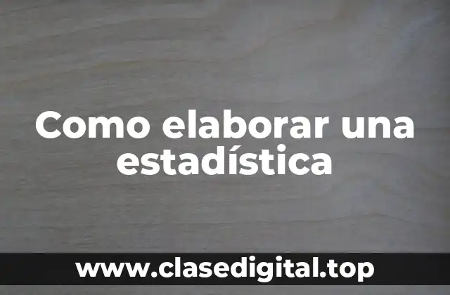 Como elaborar una estadística