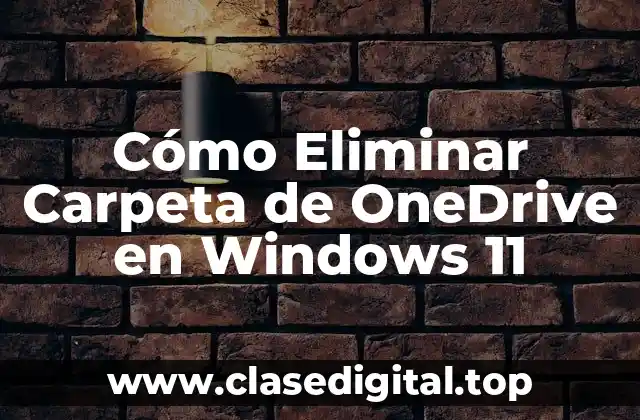 Cómo Eliminar Carpeta de OneDrive en Windows 11