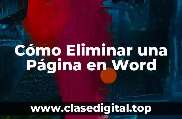 Cómo Eliminar una Página en Word