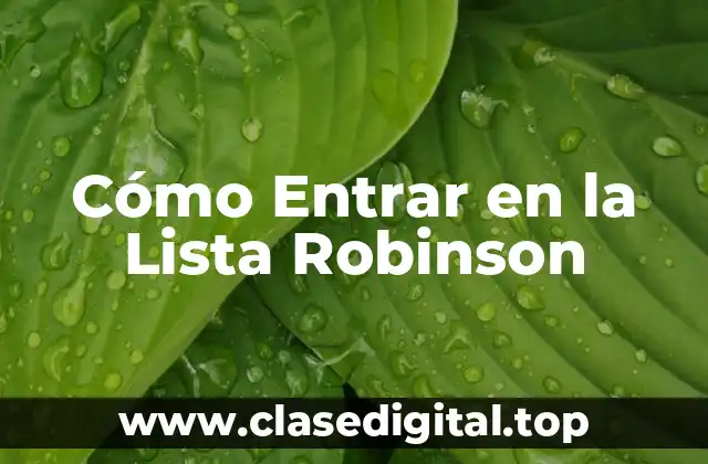 ¿Qué es la Lista Robinson y cómo Funciona?