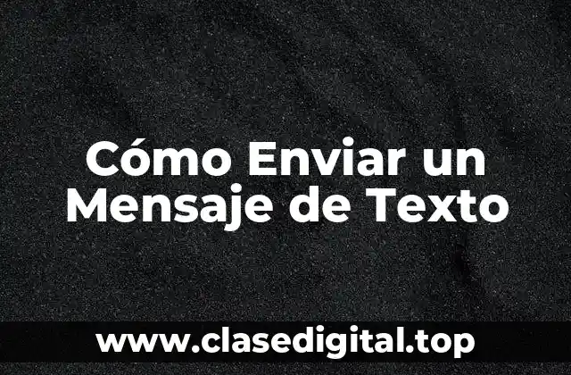 ¿Cuál es el Propósito de los Mensajes de Texto?