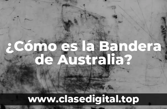 ¿Cómo es la Bandera de Australia?