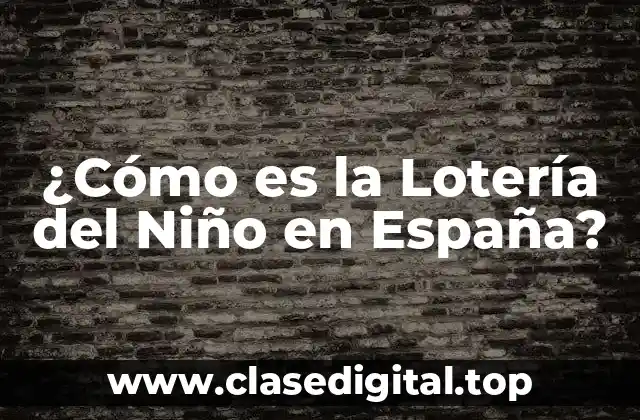¿Cómo es la Lotería del Niño en España?