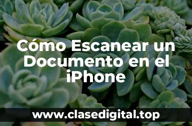 Cómo Escanear un Documento en el iPhone