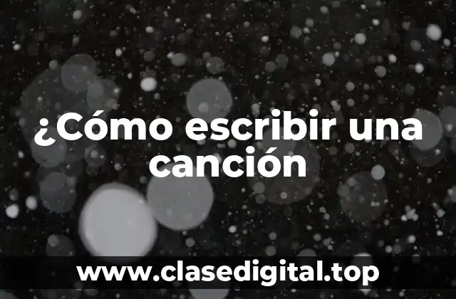 La estructura de la canción: Cómo organizar tus ideas