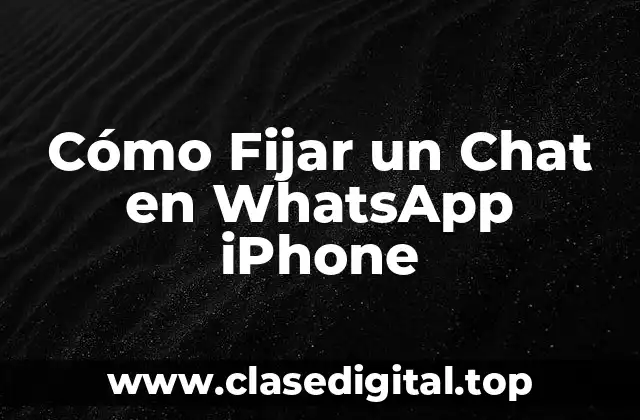 Cómo Fijar un Chat en WhatsApp iPhone
