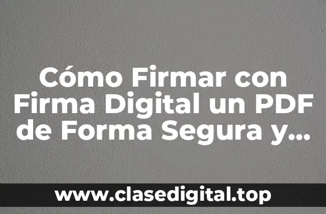 Ventajas de Firmar con Firma Digital un PDF