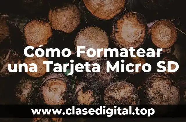 ¿Por qué es importante formatear una tarjeta micro SD?