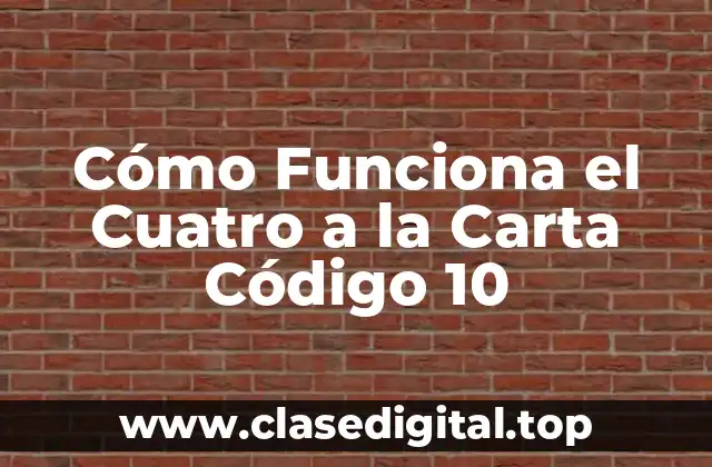 Cómo Funciona el Cuatro a la Carta Código 10