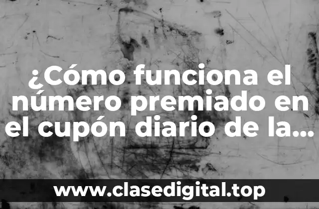 Historia del número premiado en el cupón diario de la once