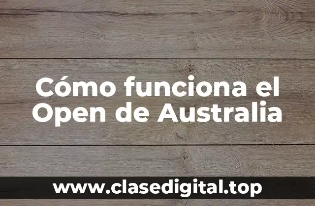 Estructura del Torneo del Open de Australia