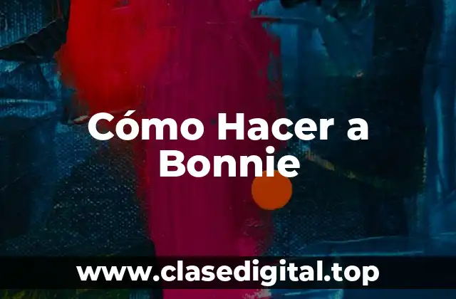 ¿Qué es Bonnie?