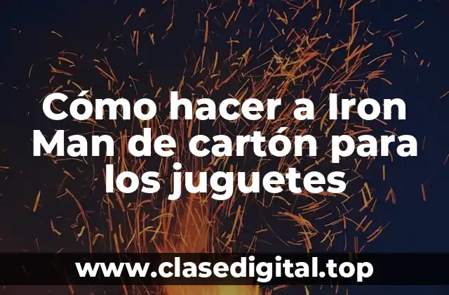 Cómo hacer a Iron Man de cartón para los juguetes