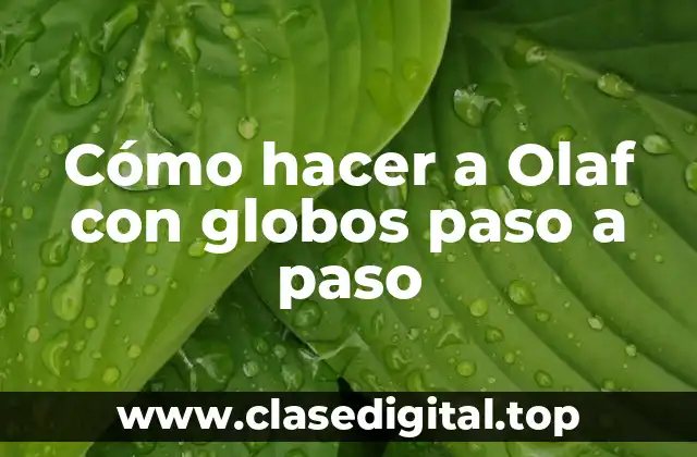 Cómo hacer a Olaf con globos