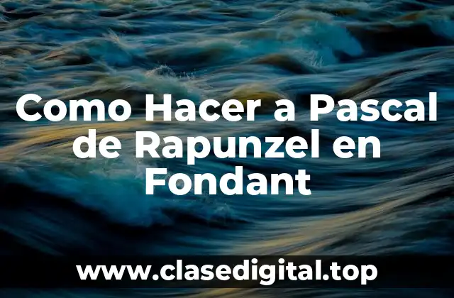Como Hacer a Pascal de Rapunzel en Fondant