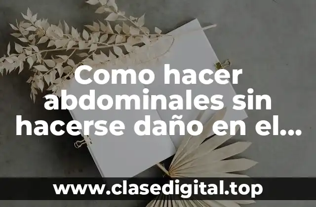 Como hacer abdominales sin hacerse daño en el cuello