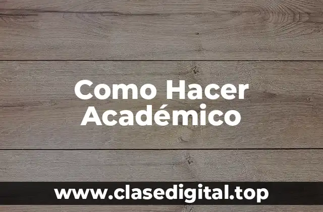 Como Hacer Académico