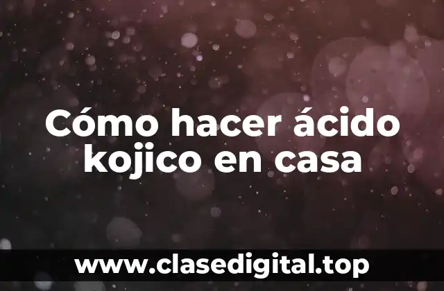 ¿Qué es el ácido kojico y para qué sirve?