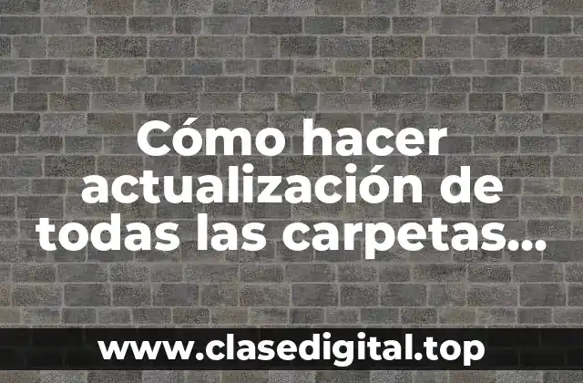 Cómo hacer actualización de todas las carpetas en Lightroom