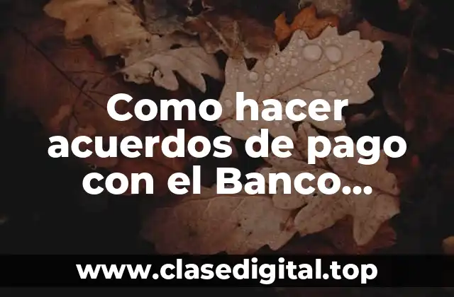 Como hacer acuerdos de pago con el Banco Popular