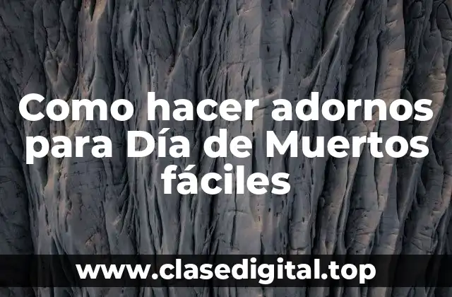 Como hacer adornos para Día de Muertos fáciles