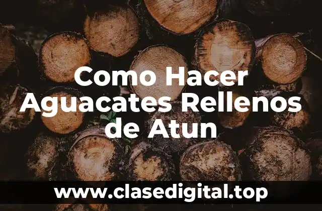 Como Hacer Aguacates Rellenos de Atun